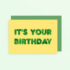 Birthday Card by SixElevenCreations. Reads It's your birthday. Product Code SE5101A6