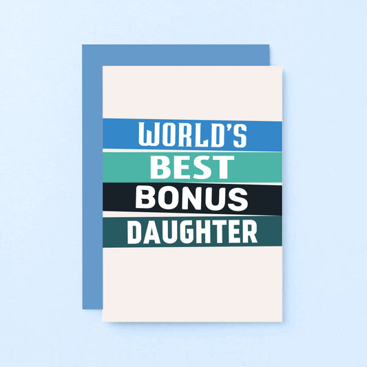 Bonus Daughter Card by SixElevenCreations. Reads World's best bonus daughter. Product Code SE0510A6