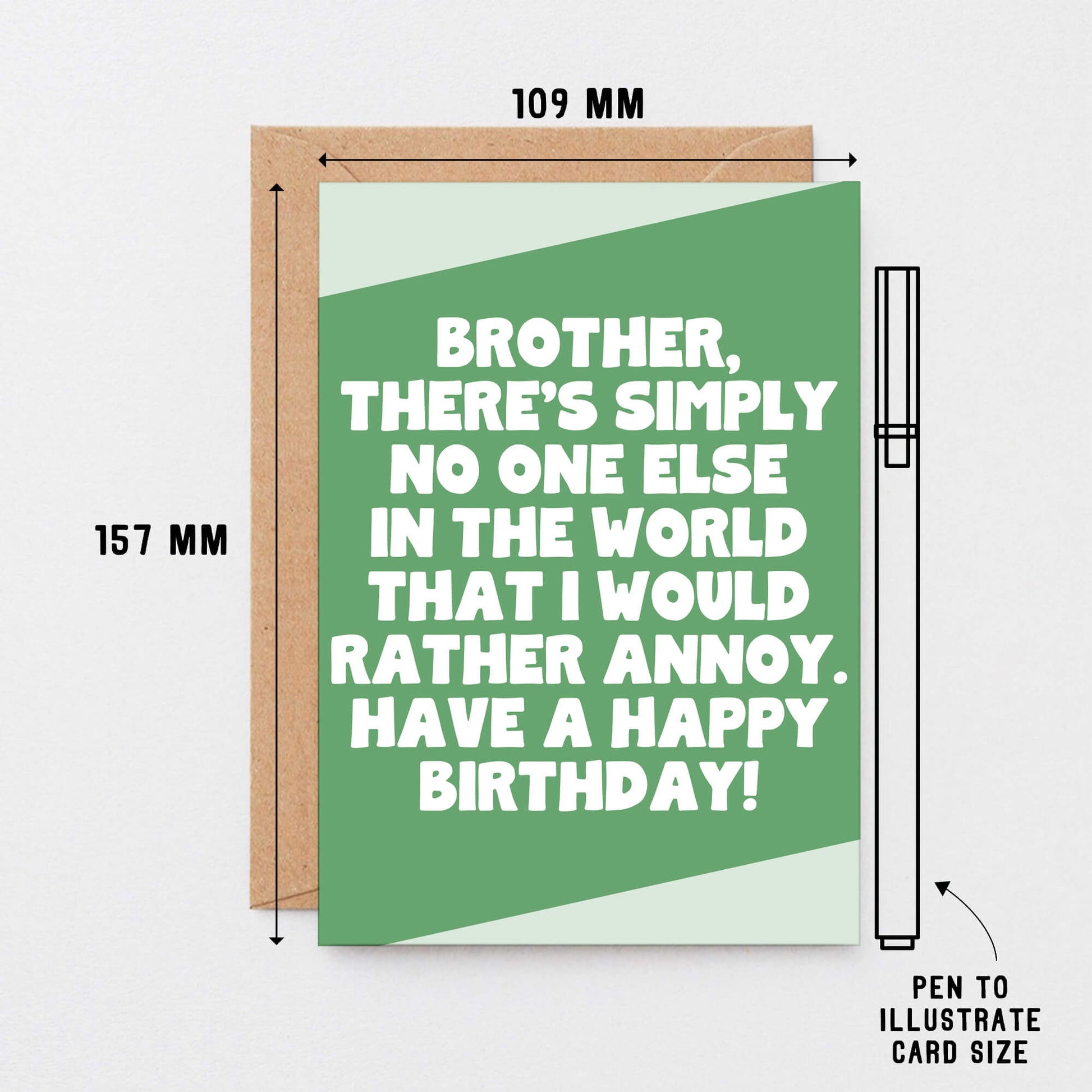 Brother Birthday Card by SixElevenCreations. Reads Brother, there's simply no one else in the world that I would rather annoy. Have a happy birthday! Product Code SE3083A6