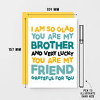 Brother Card by SixElevenCreations. Reads I am so glad you are my brother and very lucky you are my friend. Grateful for you. Product Code SE0706A6