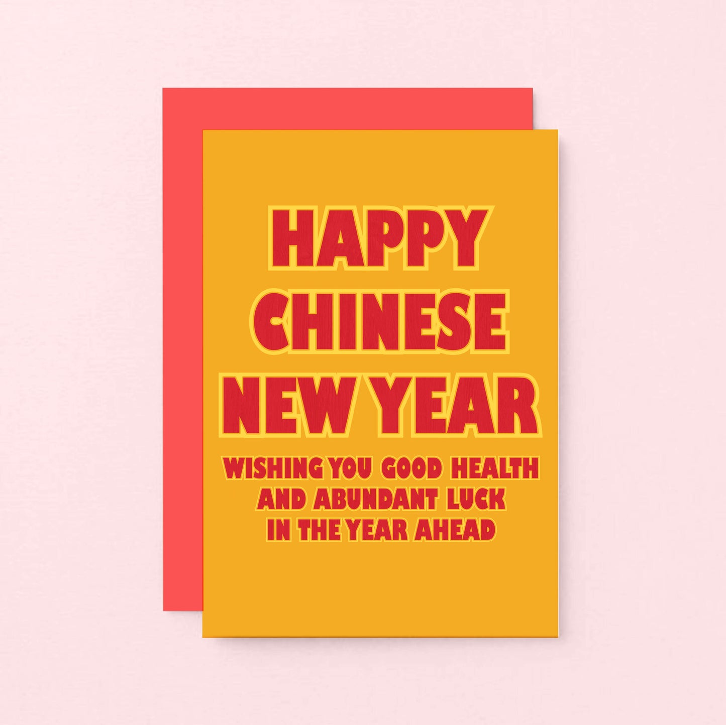 Chinese New Year Card by SixElevenCreations. Reads Happy Chinese New Year. Wishing you good health and abundant luck in the year ahead. Product Code SEH0016A6