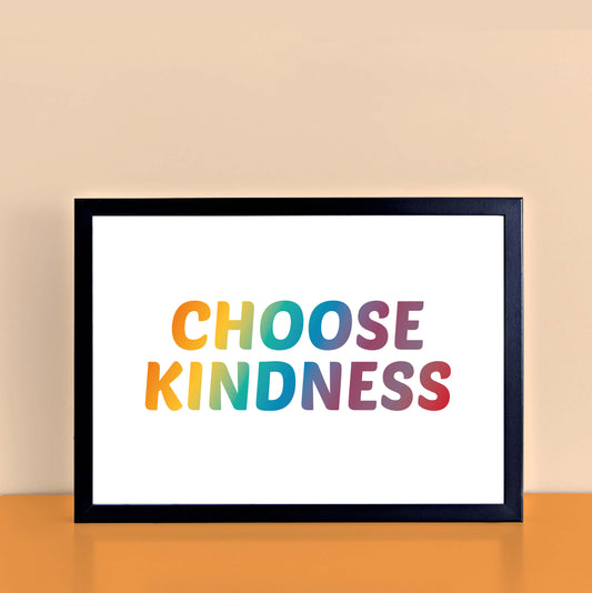 Choose Kindness Quote Print by SixElevenCreations. Product Code SEL0032