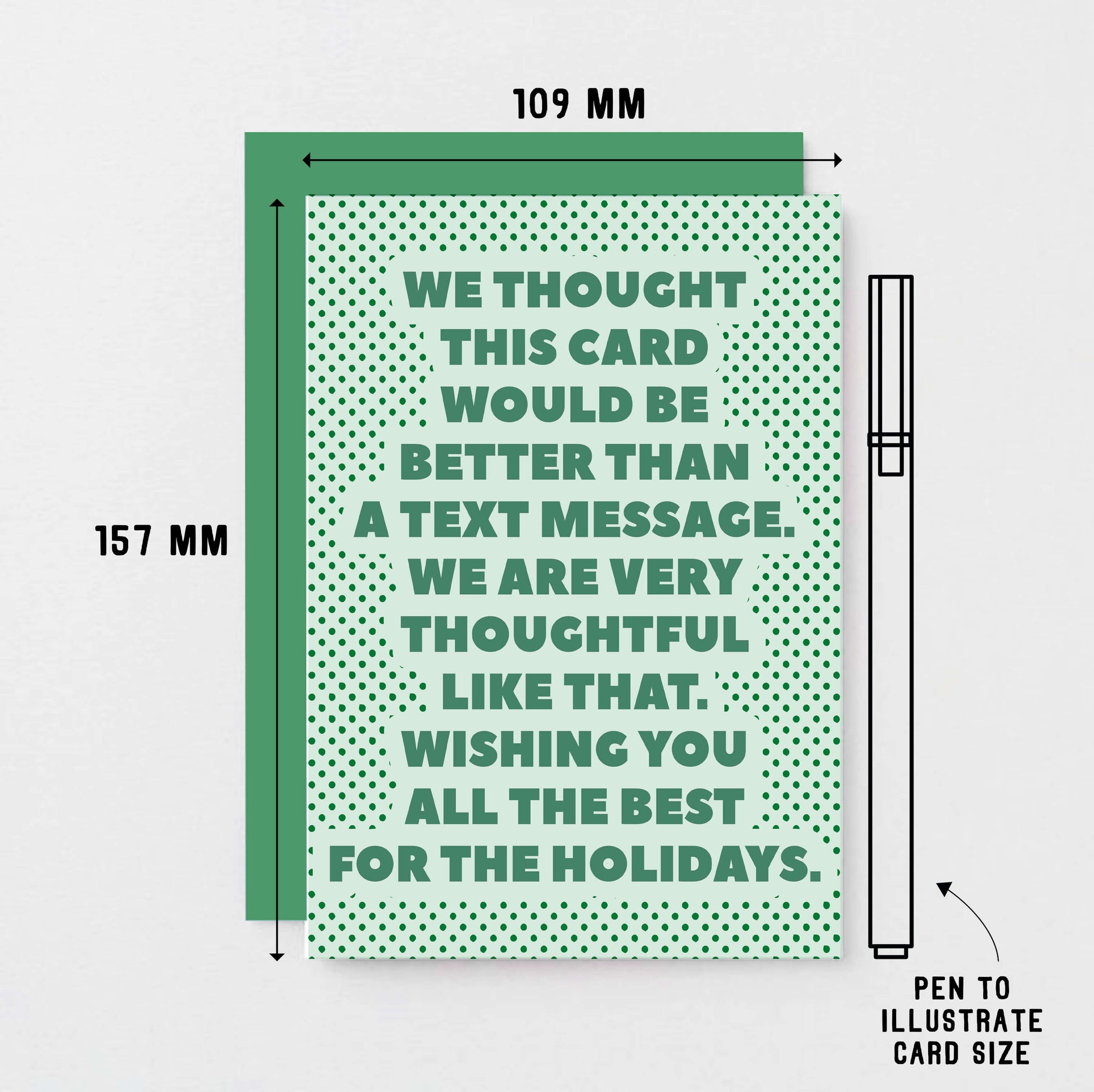 Christmas Card by SixElevenCreations. Reads We thought this card would be better than a text message. We are very thoughtful like that. Wishing you all the best for the holidays. Product Code SEC0073A6