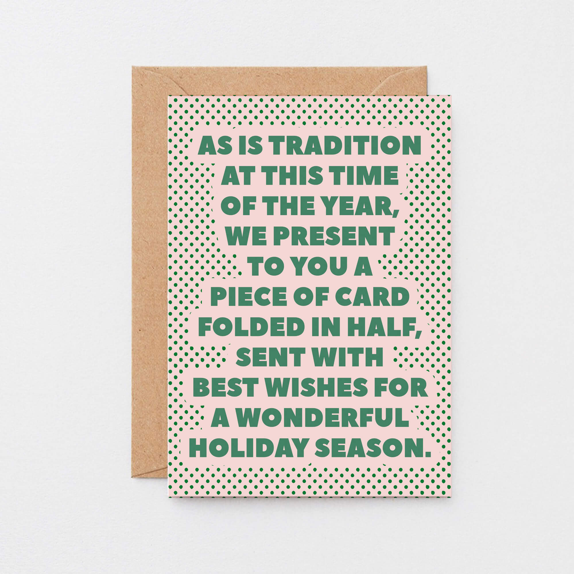 Christmas Card by SixElevenCreations. Reads As is tradition at this time of the year, we present to you a piece of card folded in half, sent with best wishes for a wonderful holiday season. Product Code SEC0075A6