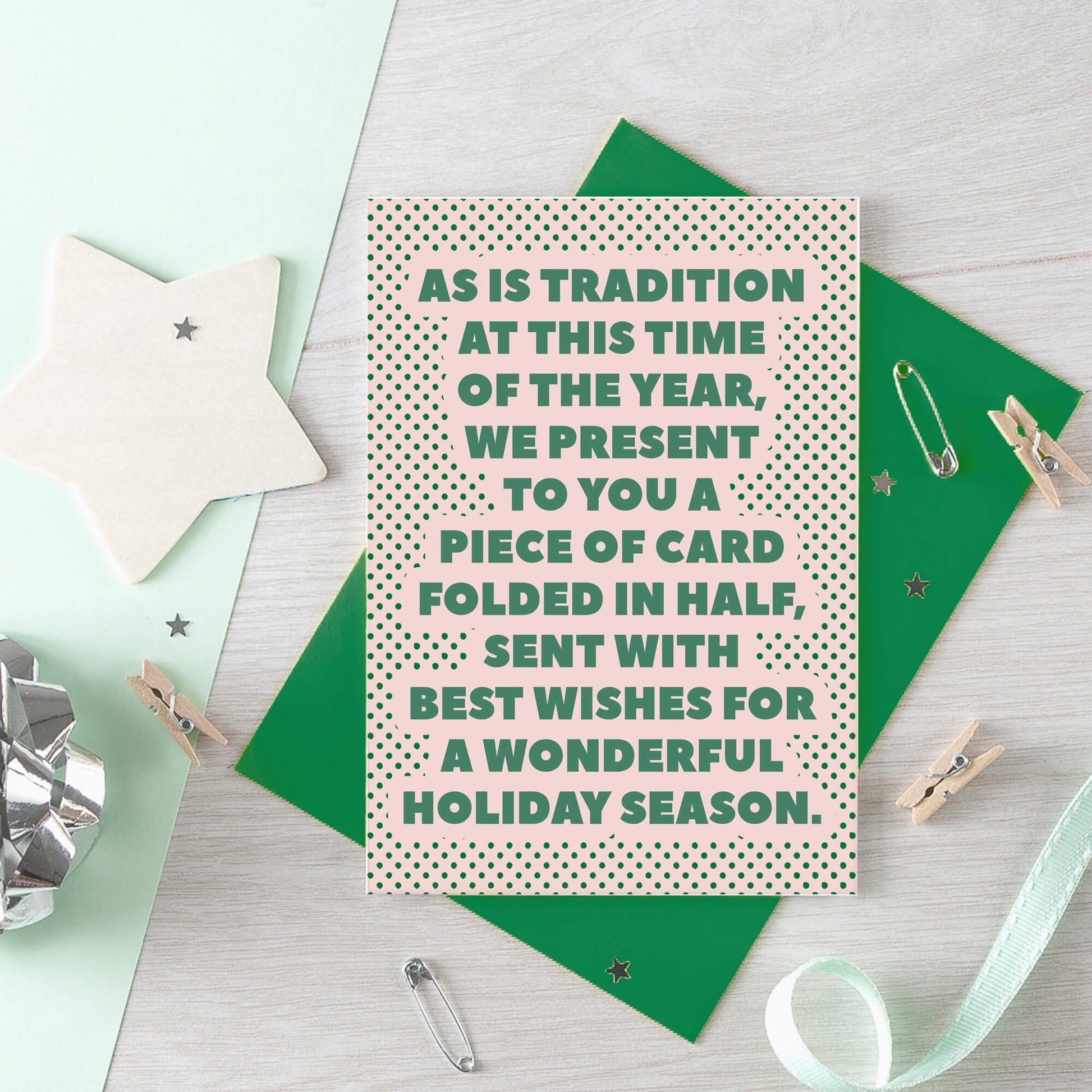 Christmas Card by SixElevenCreations. Reads As is tradition at this time of the year, we present to you a piece of card folded in half, sent with best wishes for a wonderful holiday season. Product Code SEC0075A6