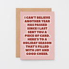 Christmas Card by SixElevenCreations. Reads I can't believe another year has passed since I last sent you a piece of card. Here's to a holiday season that's filled with joy and good cheer. Product Code SEC0076A6