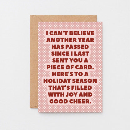 Christmas Card by SixElevenCreations. Reads I can't believe another year has passed since I last sent you a piece of card. Here's to a holiday season that's filled with joy and good cheer. Product Code SEC0076A6