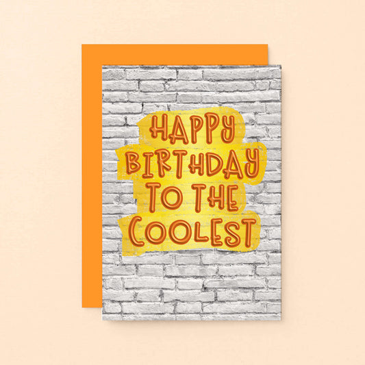 Birthday Card by SixElevenCreations. Reads Happy Birthday to the Coolest. Product Code SE3601A6