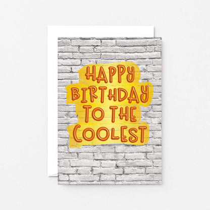 Birthday Card by SixElevenCreations. Reads Happy Birthday to the Coolest. Product Code SE3601A6