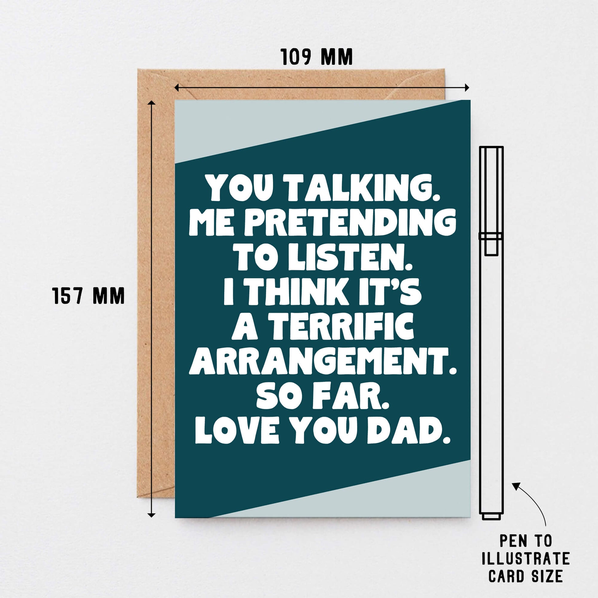Dad Card by SixElevenCreations. Reads You talking. Me pretending to listen. I think it's a terrific arrangement. So far. Love you Dad. Product Code SE3081A6