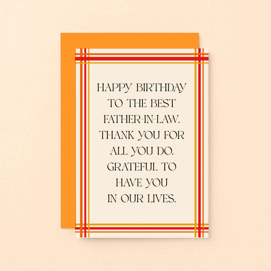 Father-in-Law Birthday Card by SixElevenCreations. Reads Happy birthday to the best father-in-law. Thank you for all you do. Grateful to have you in our lives. Product Code SE0902A6