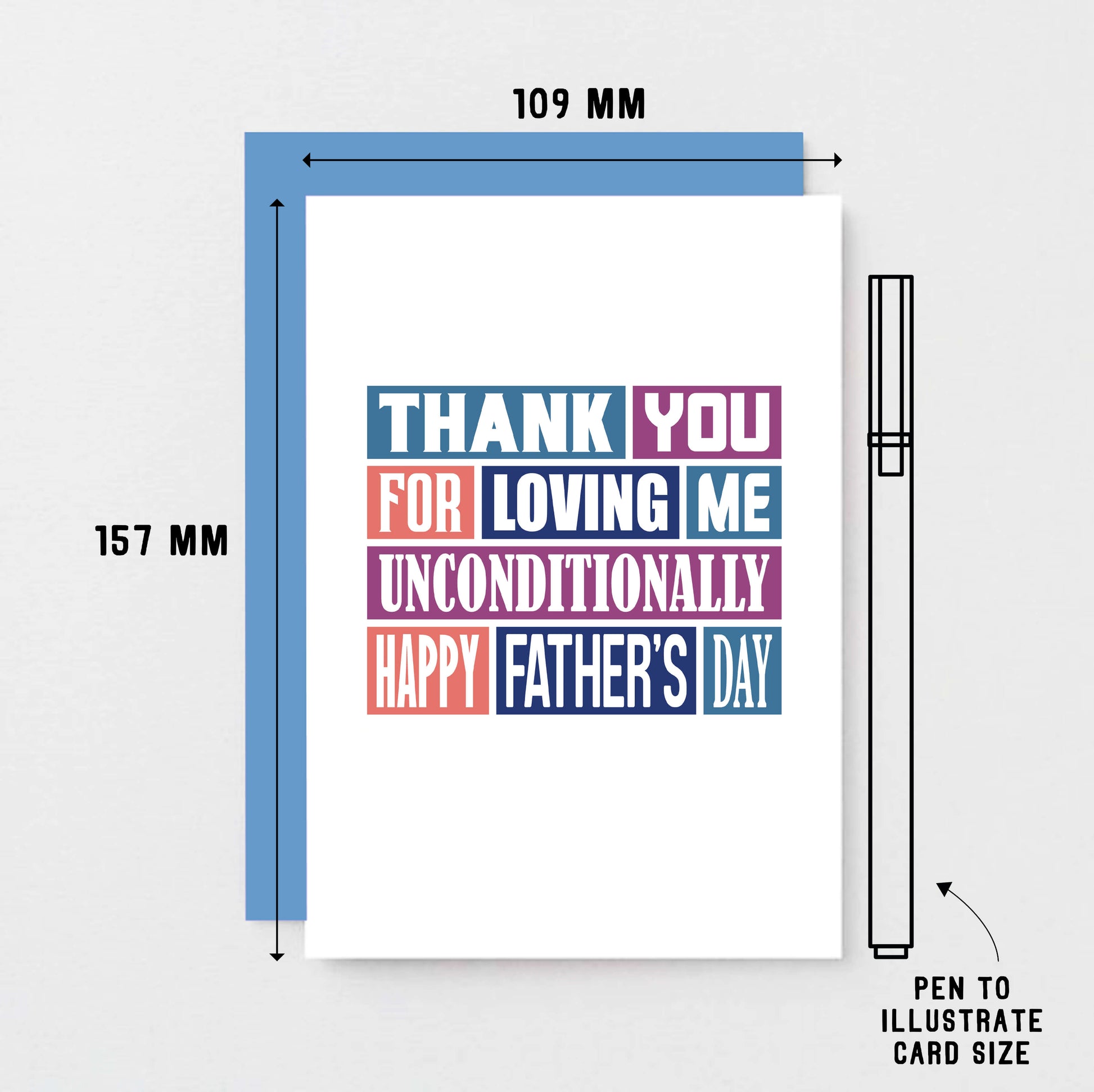 Father's Day Card by SixElevenCreations. Reads Thank you for loving me unconditionally. Happy Father's Day. Product Code SEF0013A6