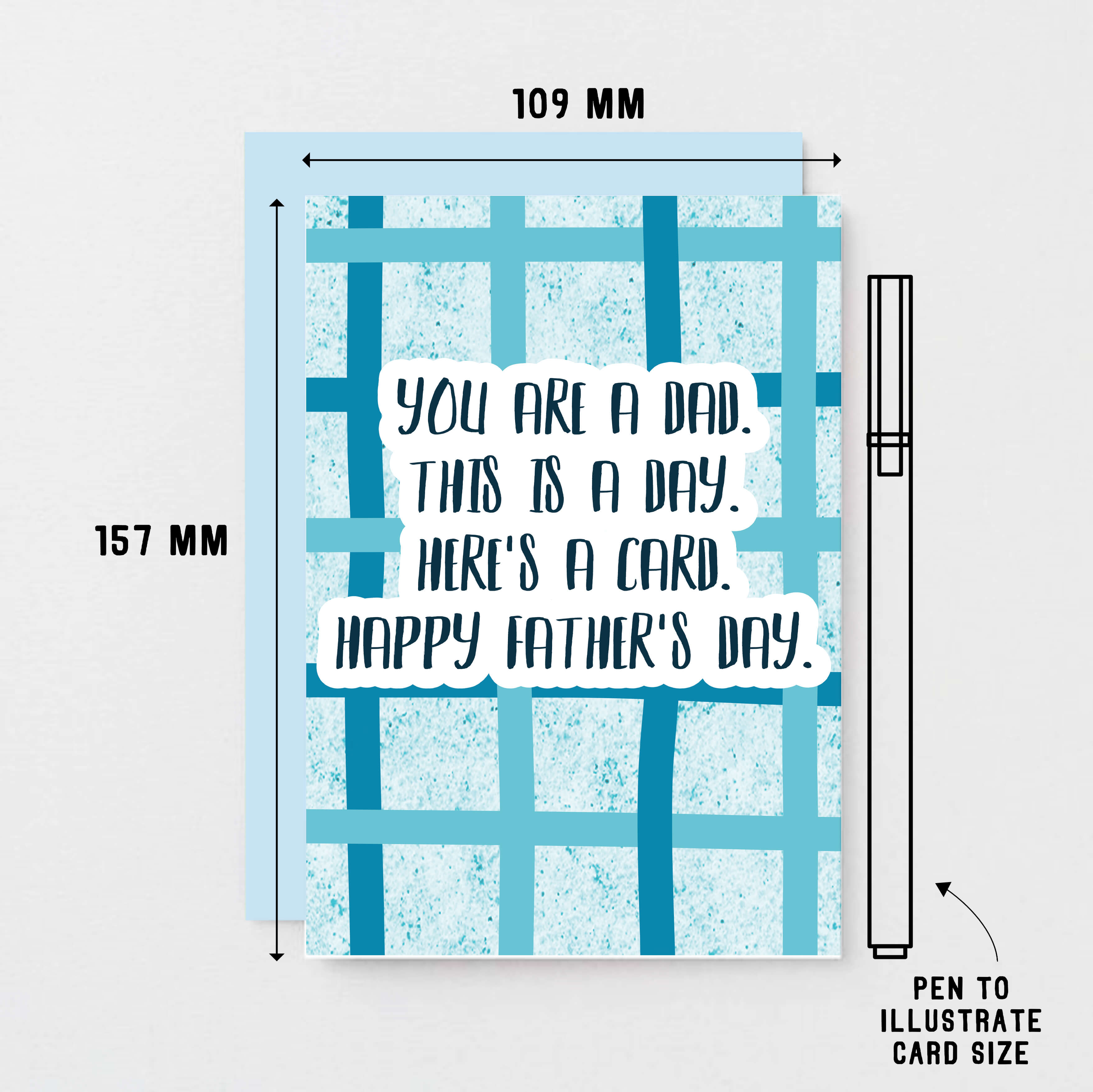 Father's Day Card by SixElevenCreations. Card reads You are a dad. This is a day. Here's a card. Happy Father's Day. Product Code SEF0041A6