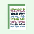 Get Well Card by SixElevenCreations. Reads Sending lots of warm wishes your way and will keep sending them until you're feeling better. Get well soon. Product Code SE0708A6