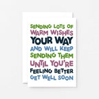 Get Well Card by SixElevenCreations. Reads Sending lots of warm wishes your way and will keep sending them until you're feeling better. Get well soon. Product Code SE0708A6
