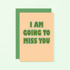 I Am Going To Miss You Card by SixElevenCreations. Product Code SE1504A6