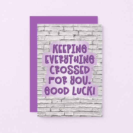 Good Luck Card by SixElevenCreations. Card reads Keeping Everything Crossed For You. Good Luck! Product Code SE3603A6