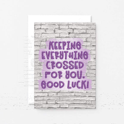 Good Luck Card by SixElevenCreations. Card reads Keeping Everything Crossed For You. Good Luck! Product Code SE3603A6