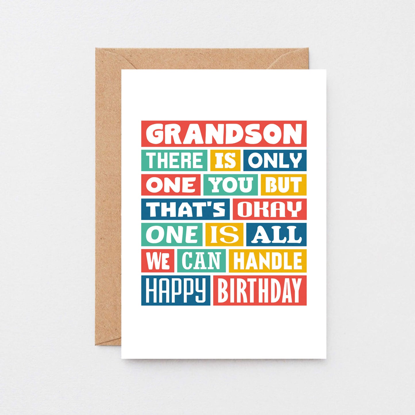 Grandson Birthday Card by SixElevenCreations. Reads Grandson There is only one you but that's okay. One is all we can handle. Happy birthday. Product Code SE0347A6