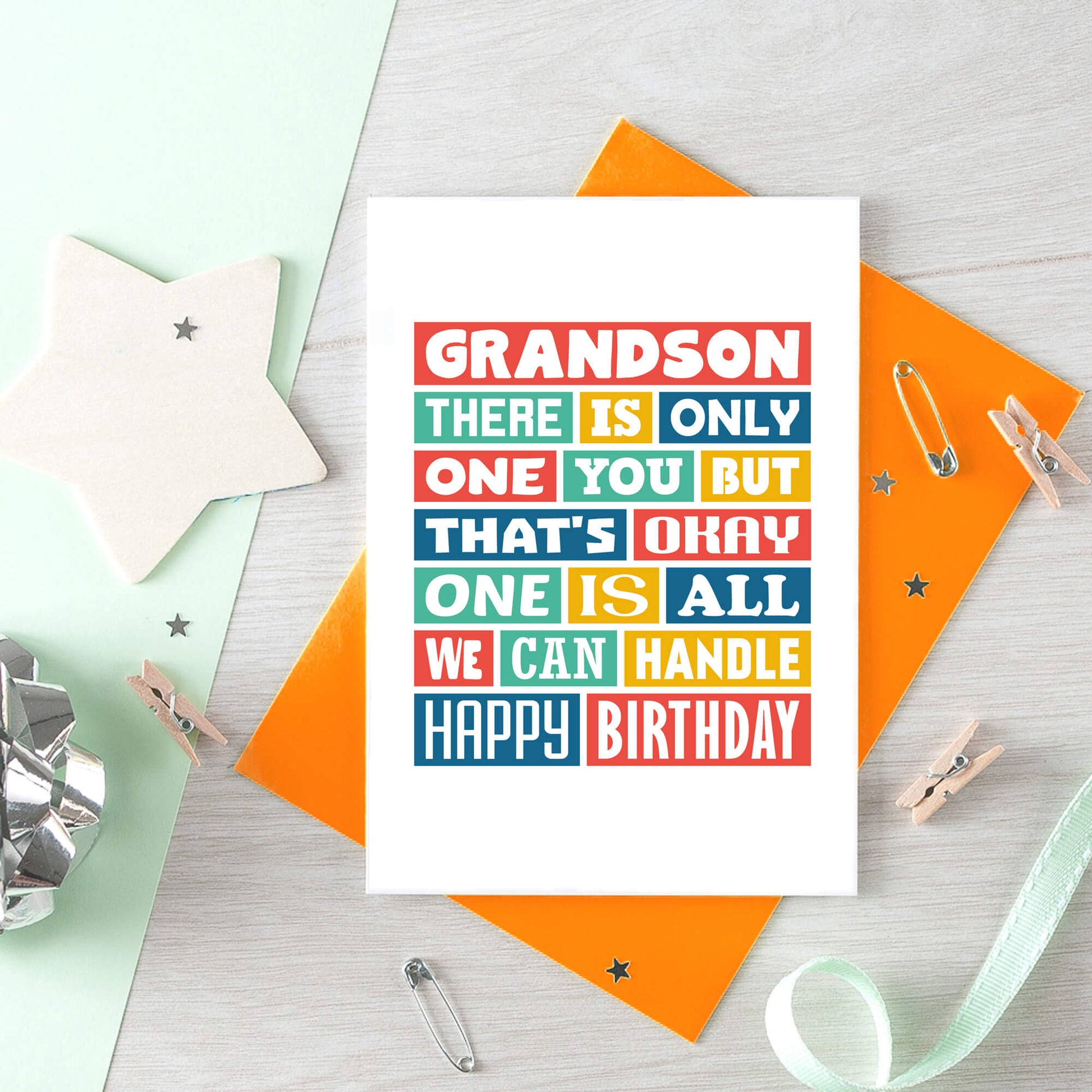 Grandson Birthday Card by SixElevenCreations. Reads Grandson There is only one you but that's okay. One is all we can handle. Happy birthday. Product Code SE0347A6