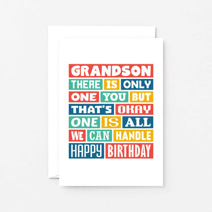 Grandson Birthday Card by SixElevenCreations. Reads Grandson There is only one you but that's okay. One is all we can handle. Happy birthday. Product Code SE0347A6