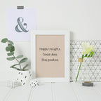 Positive Print by SixElevenCreations. Reads Happy Thoughts Good Vibes Stay Positive. Product Code SEP0352