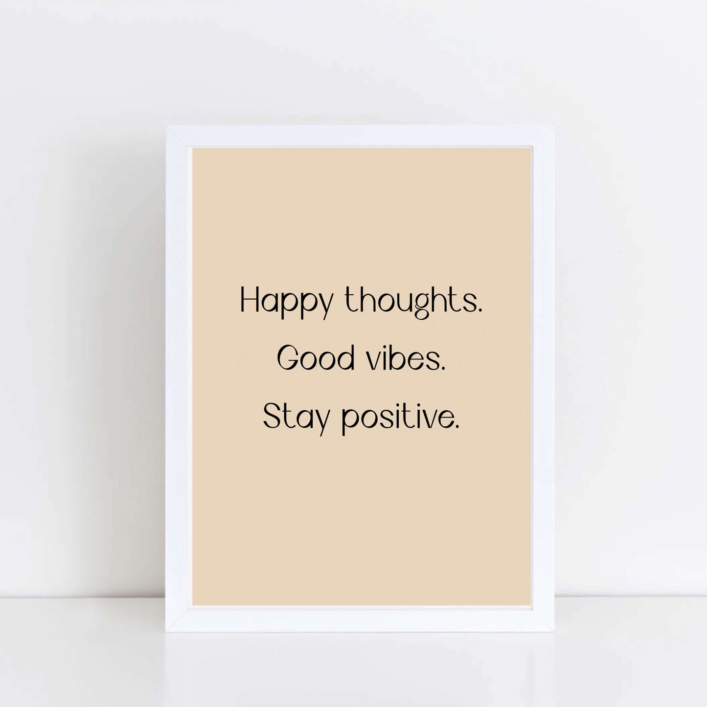 Positive Print by SixElevenCreations. Reads Happy Thoughts Good Vibes Stay Positive. Product Code SEP0352