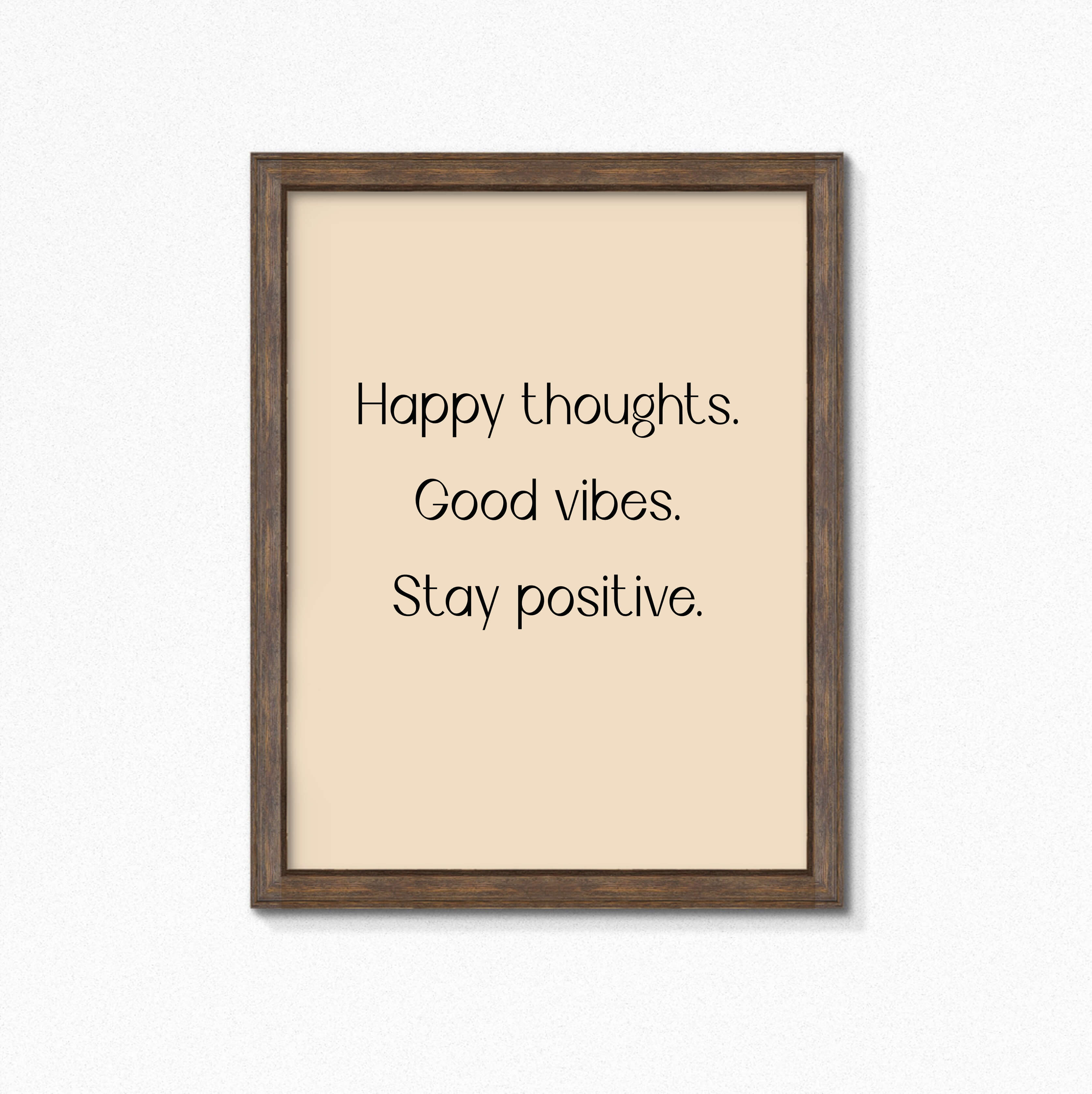 Positive Print by SixElevenCreations. Reads Happy Thoughts Good Vibes Stay Positive. Product Code SEP0352