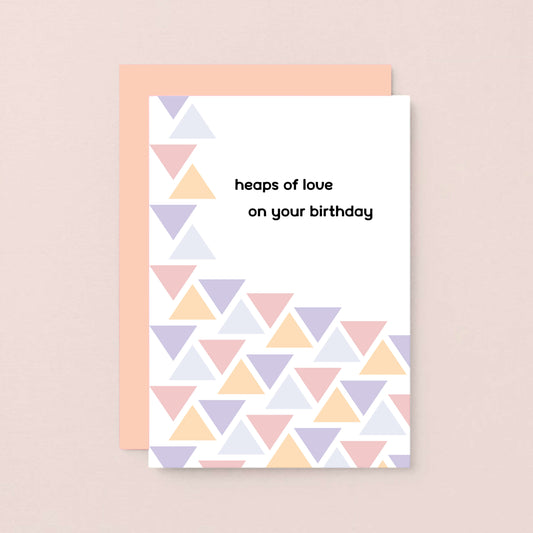 Birthday Card by SixElevenCreations. Reads Heaps of love on your birthday. Product Code SE3502A6