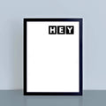 Hey Minimalist Art Print by SixElevenCreations Product Code SEP0076