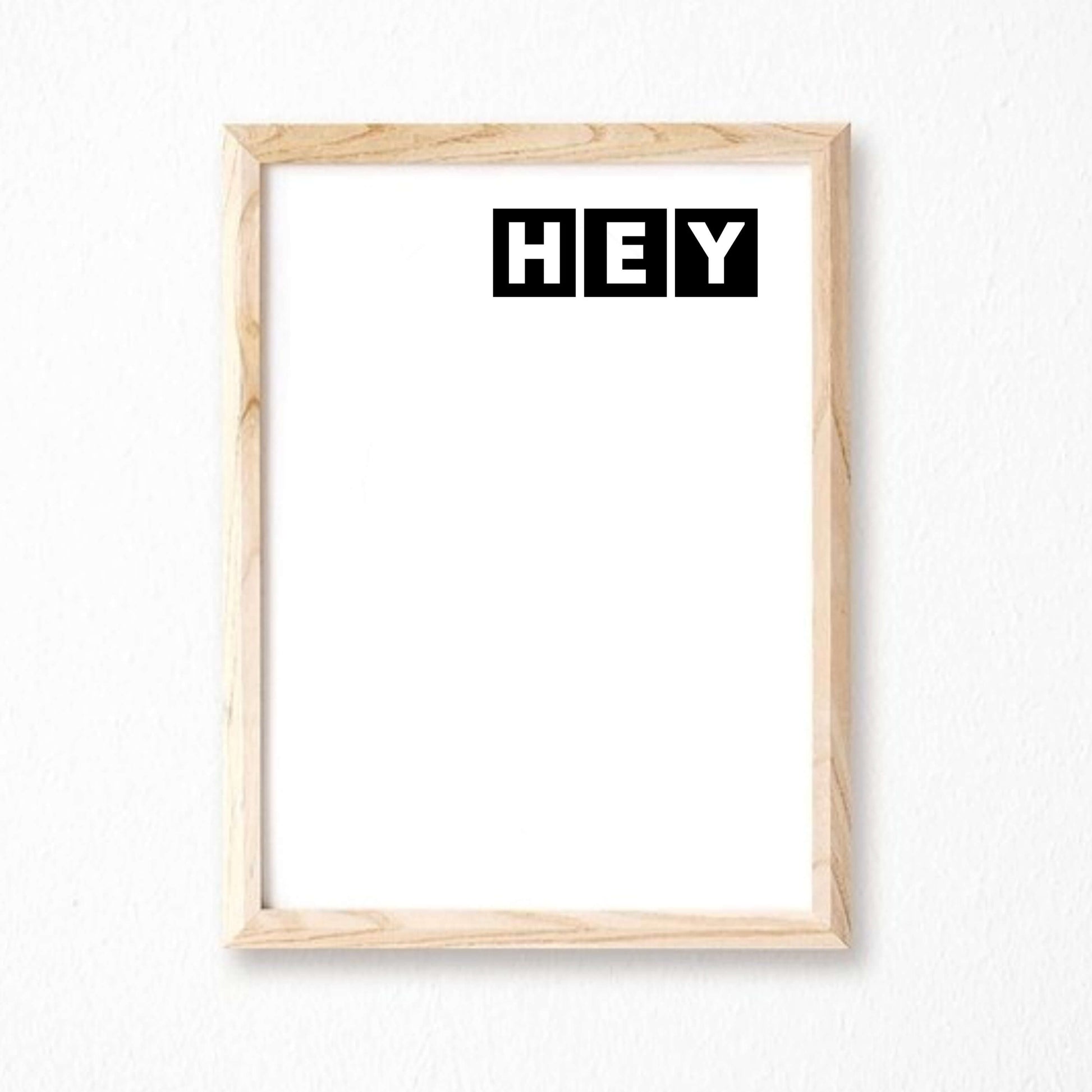 Hey Minimalist Art Print by SixElevenCreations Product Code SEP0076