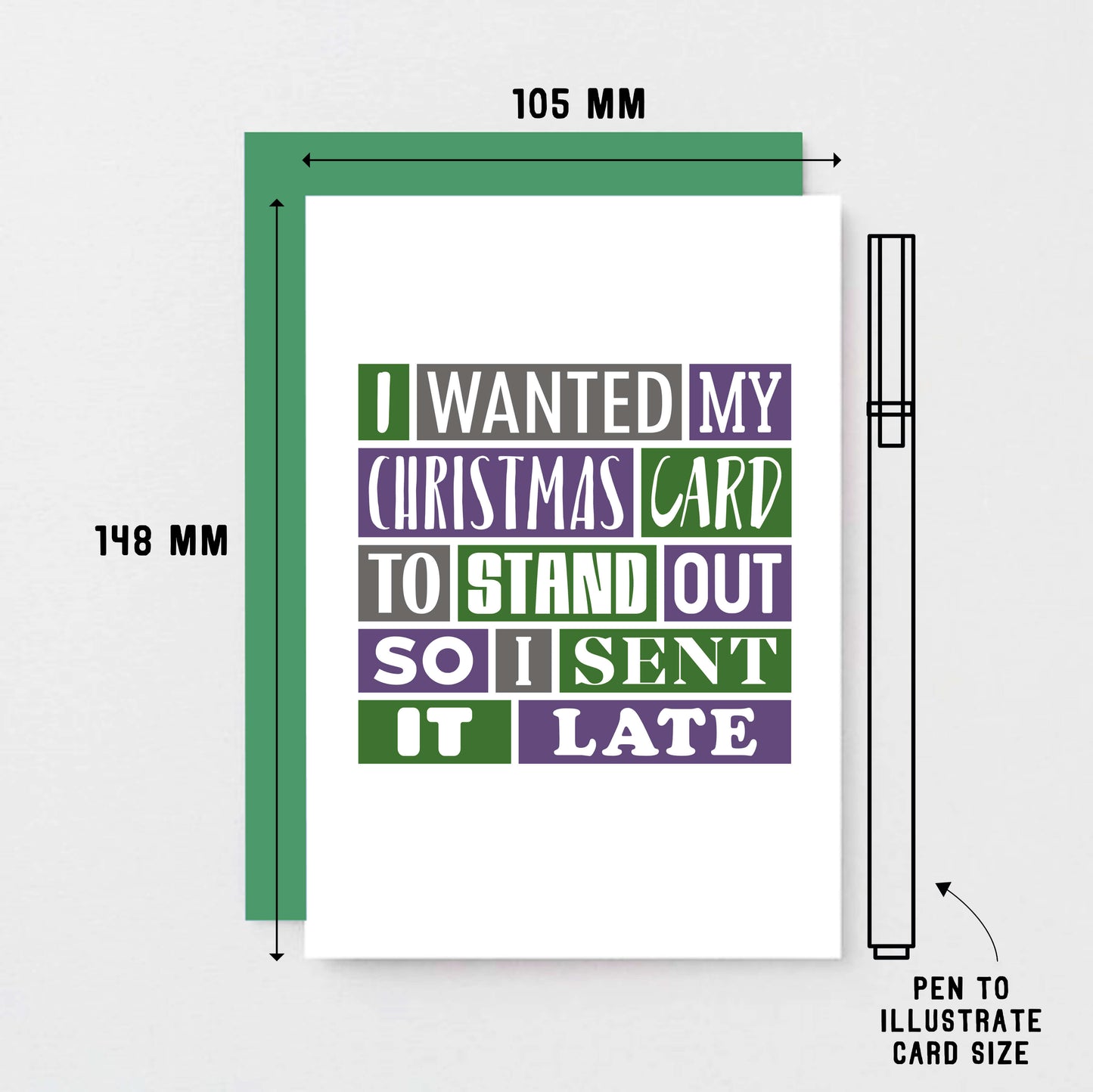 Belated Christmas Card by SixElevenCreations. Reads I wanted my Christmas card to stand out so I sent it late. Product Code SEC0021A6