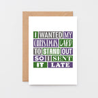 Belated Christmas Card by SixElevenCreations. Reads I wanted my Christmas card to stand out so I sent it late. Product Code SEC0021A6