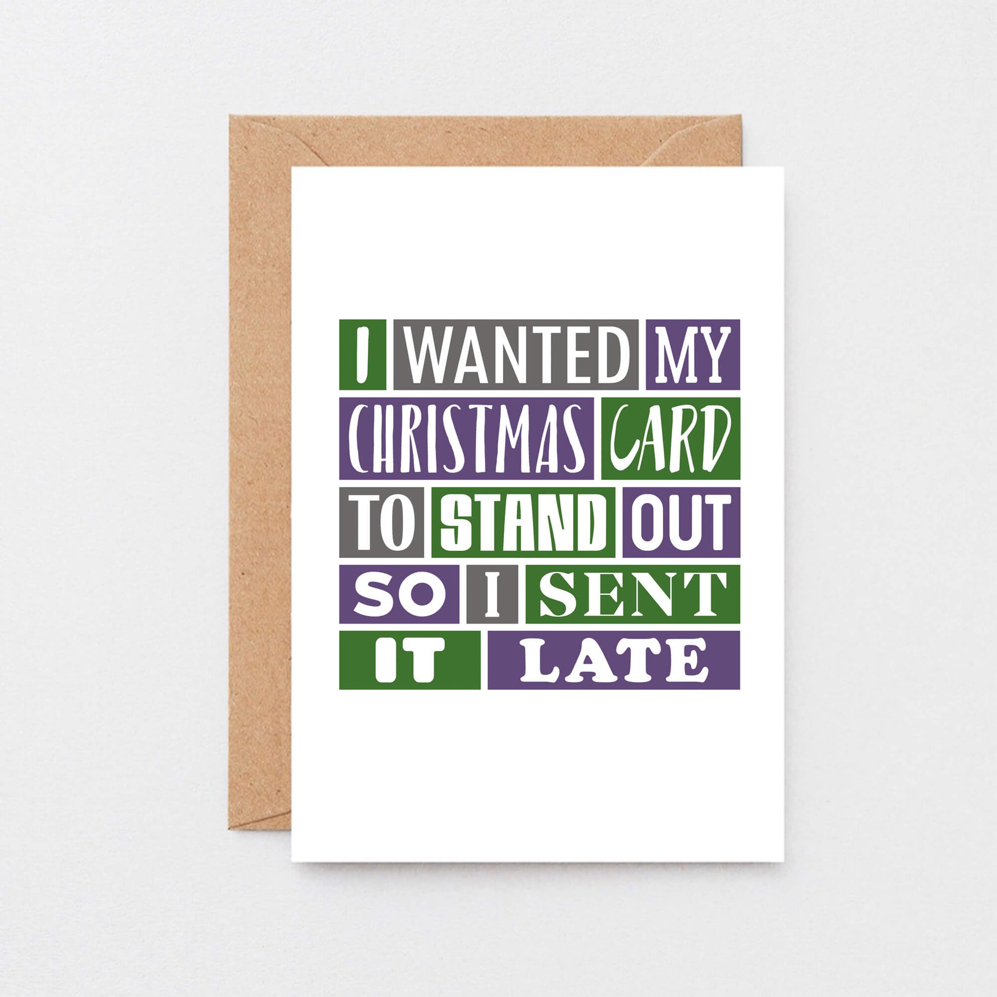 Belated Christmas Card by SixElevenCreations. Reads I wanted my Christmas card to stand out so I sent it late. Product Code SEC0021A6