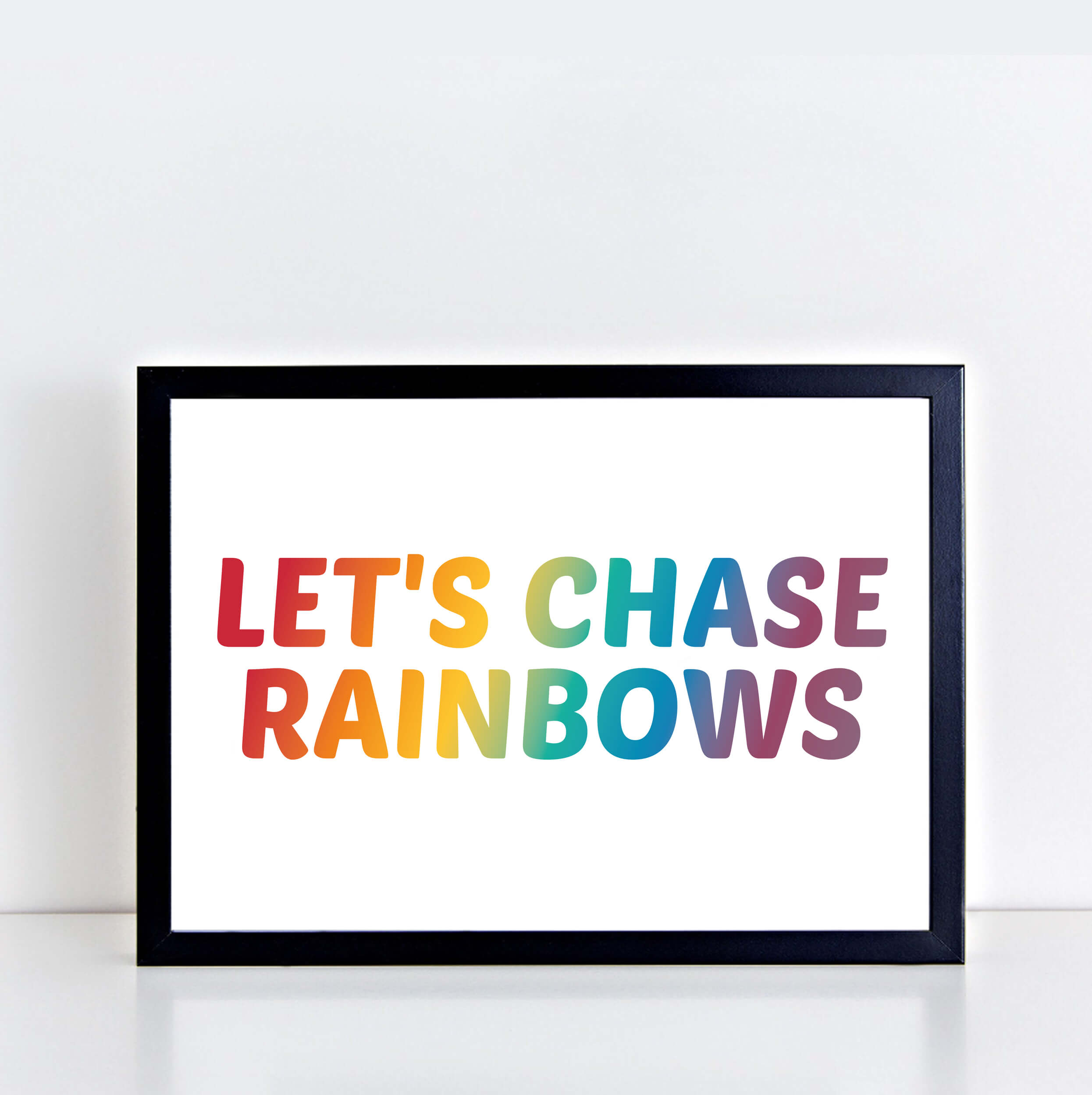 Let's Chase Rainbows Print-SixElevenCreations-SEL0031
