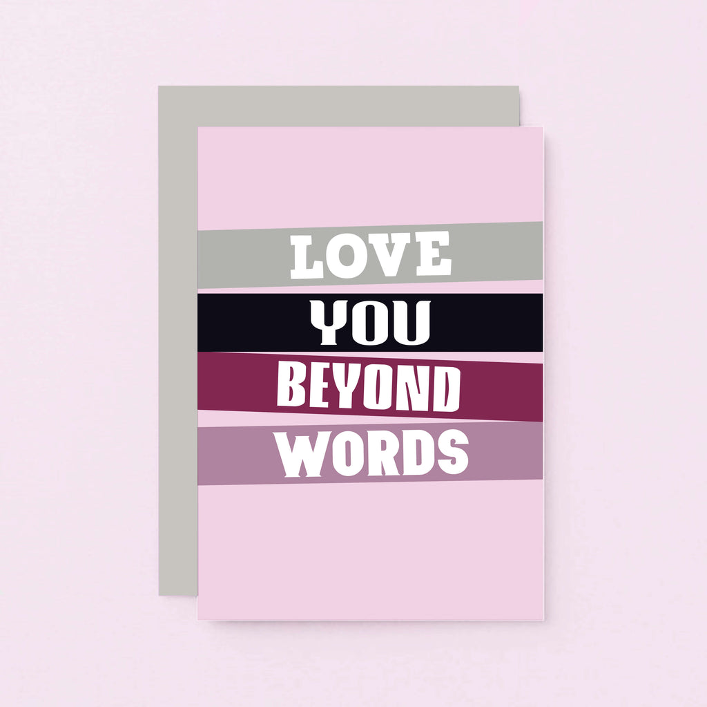Romantic Card by SixElevenCreations. Reads Love you beyond words. Product Code SE0508A6
