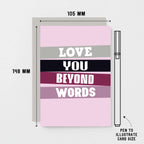 Romantic Card by SixElevenCreations. Reads Love you beyond words. Product Code SE0508A6
