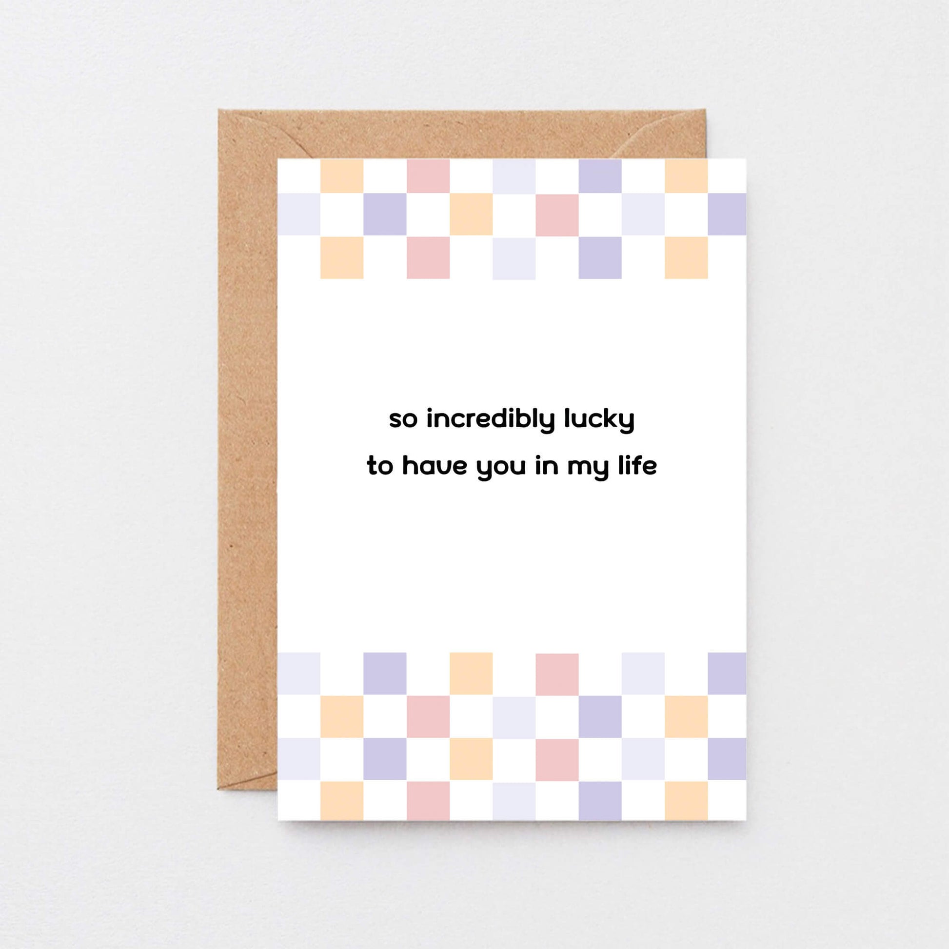 Thank You Card by SixElevenCreations. Reads So incredibly lucky to have you in my life. Product Code SE3505A6