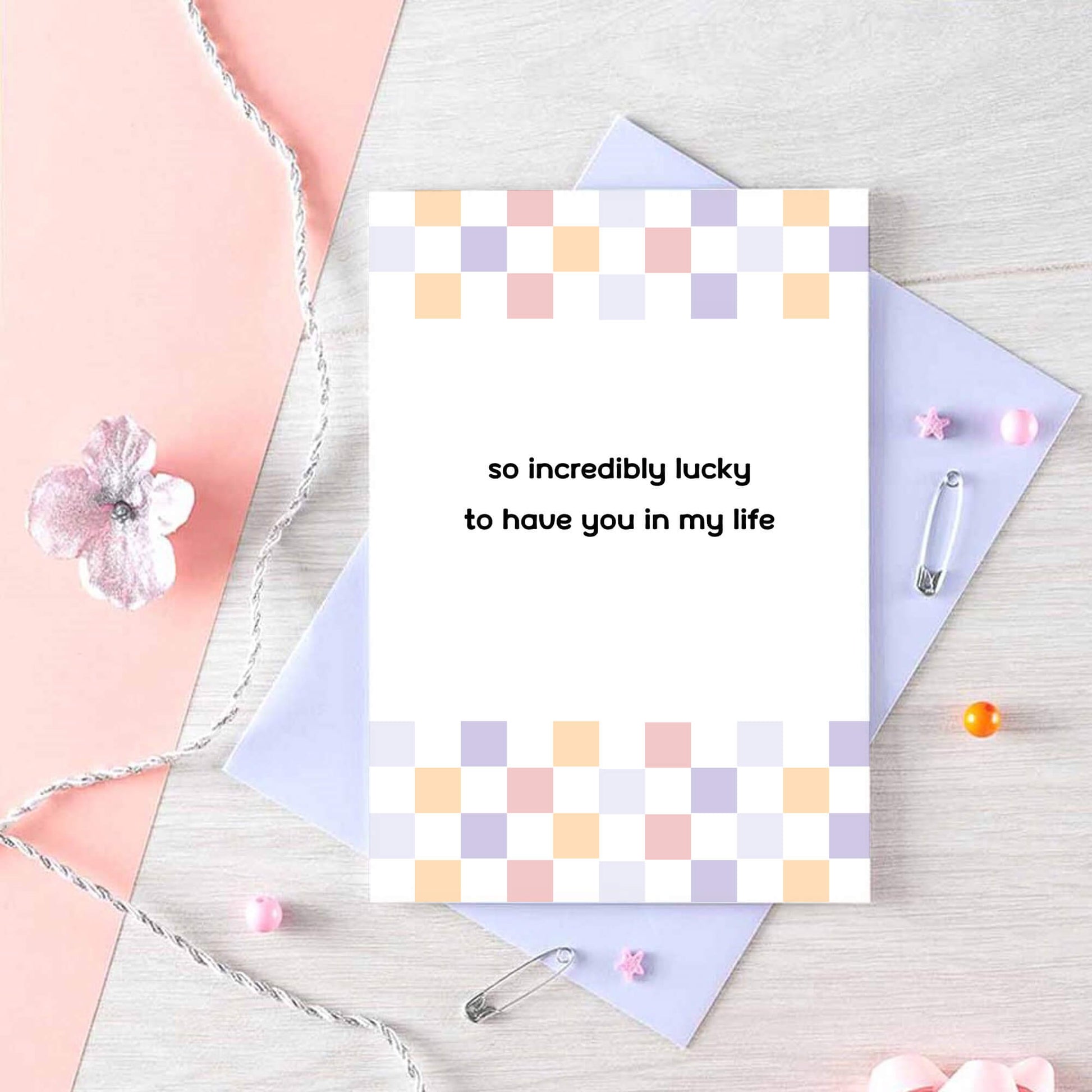 Thank You Card by SixElevenCreations. Reads So incredibly lucky to have you in my life. Product Code SE3505A6