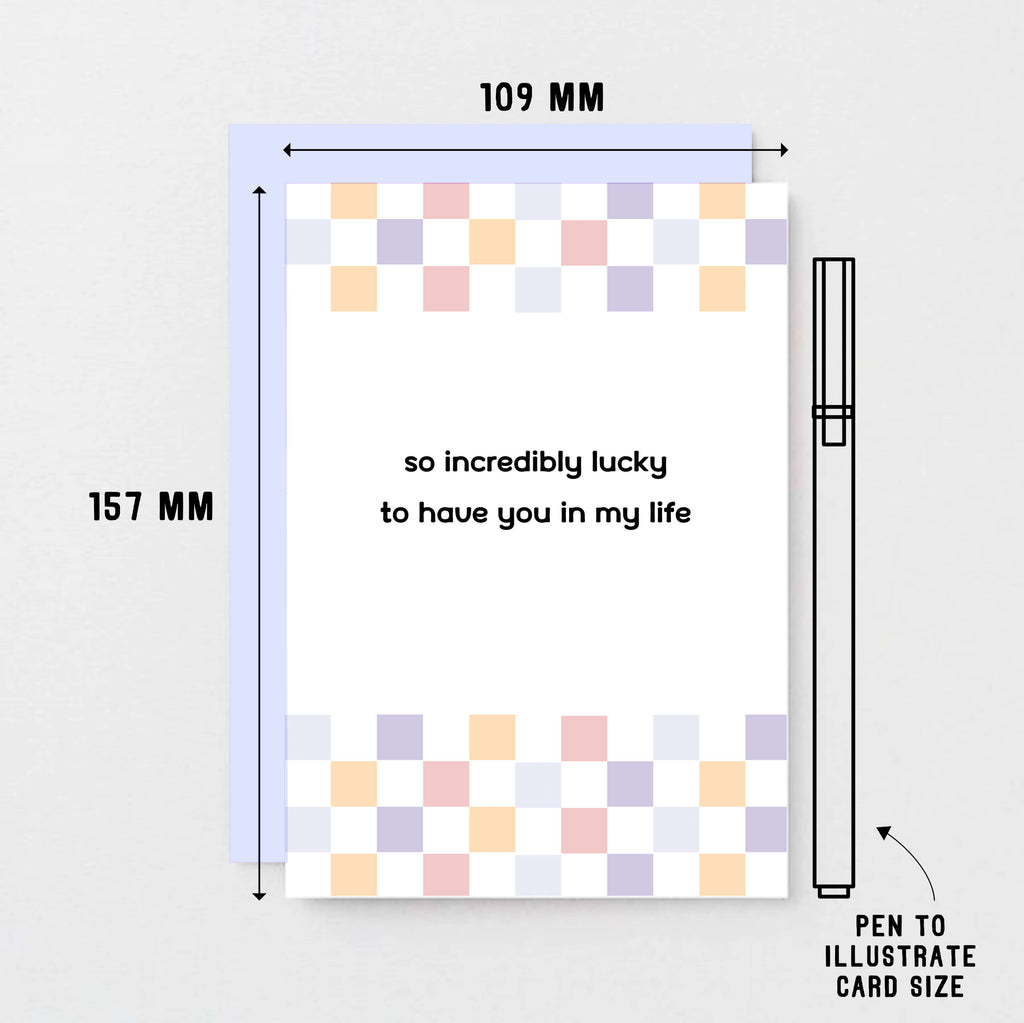 Thank You Card by SixElevenCreations. Reads So incredibly lucky to have you in my life. Product Code SE3505A6