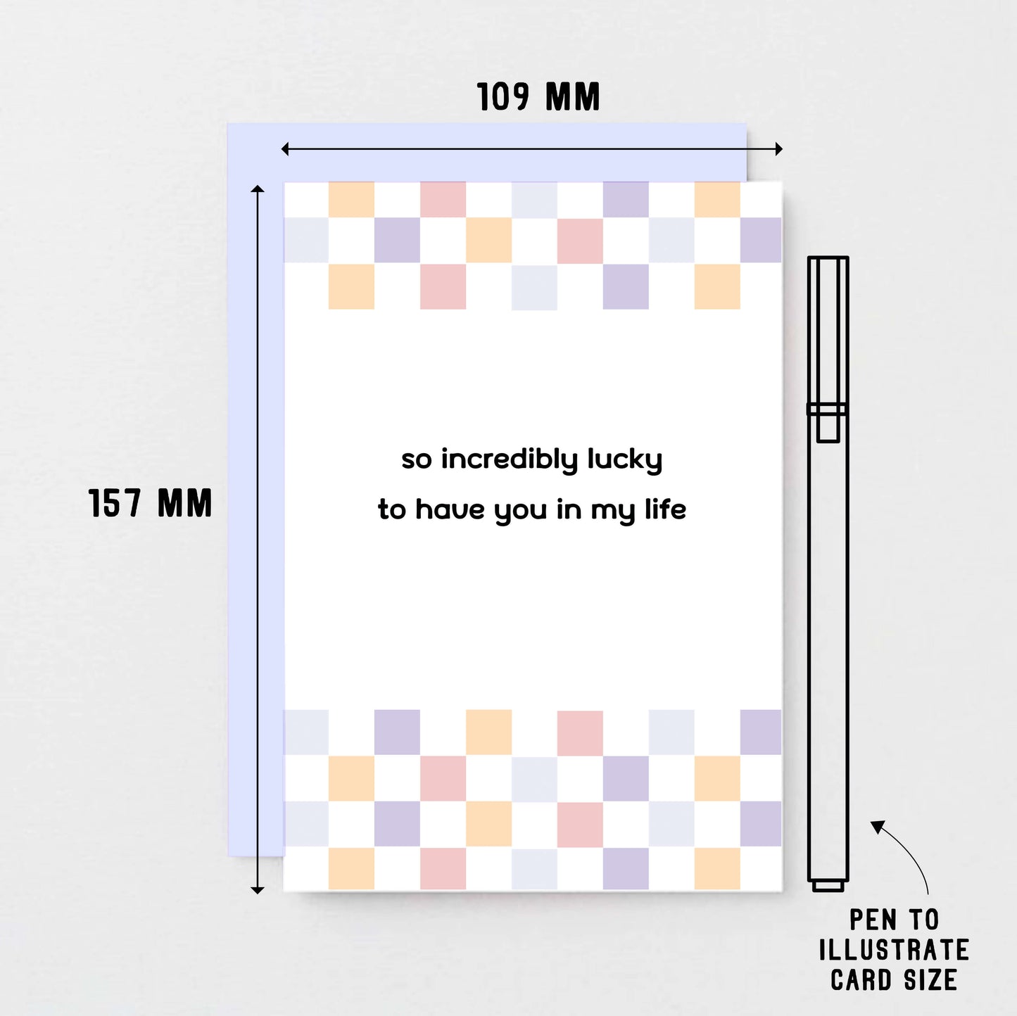 Thank You Card by SixElevenCreations. Reads So incredibly lucky to have you in my life. Product Code SE3505A6