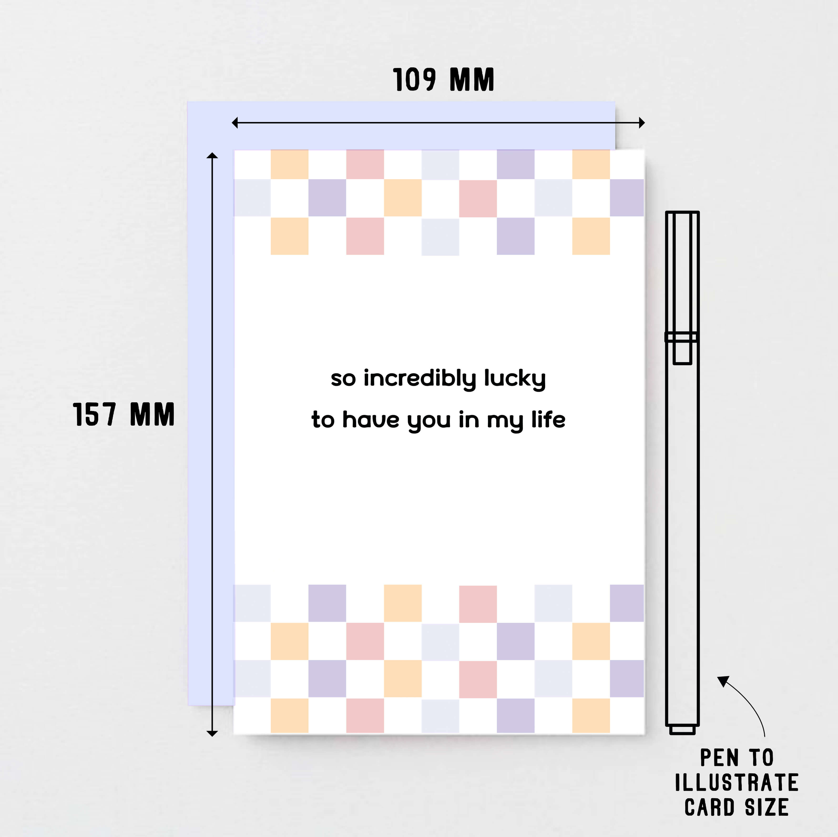 Thank You Card by SixElevenCreations. Reads So incredibly lucky to have you in my life. Product Code SE3505A6