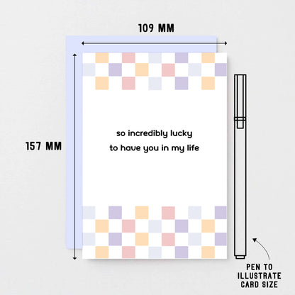 Thank You Card by SixElevenCreations. Reads So incredibly lucky to have you in my life. Product Code SE3505A6