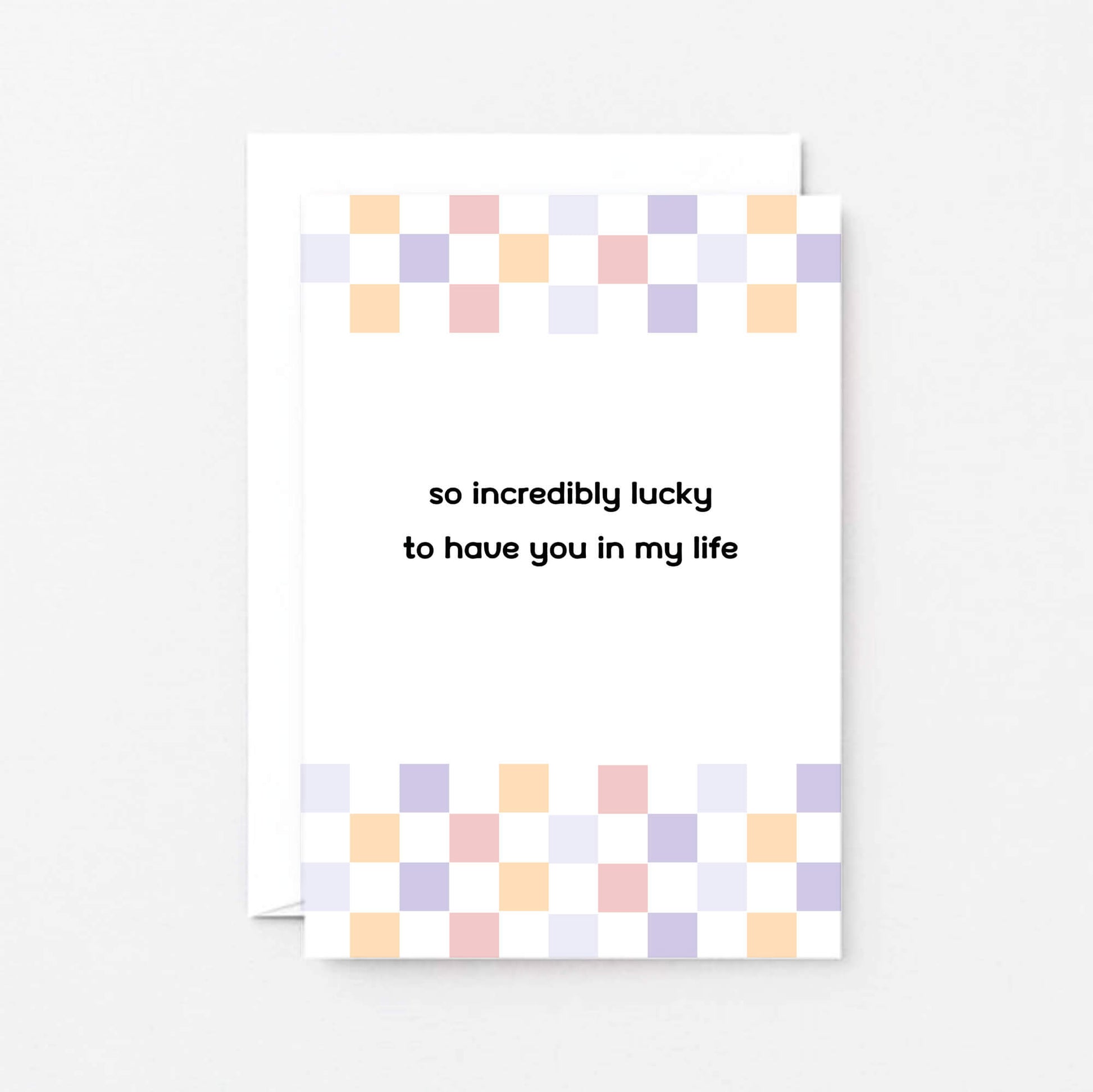 Thank You Card by SixElevenCreations. Reads So incredibly lucky to have you in my life. Product Code SE3505A6