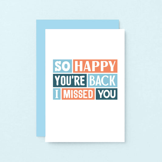 Welcome Back Card by SixElevenCreations. Reads So happy you're back. I missed you. Product Code SE0219A6