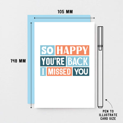 Welcome Back Card by SixElevenCreations. Reads So happy you're back. I missed you. Product Code SE0219A6