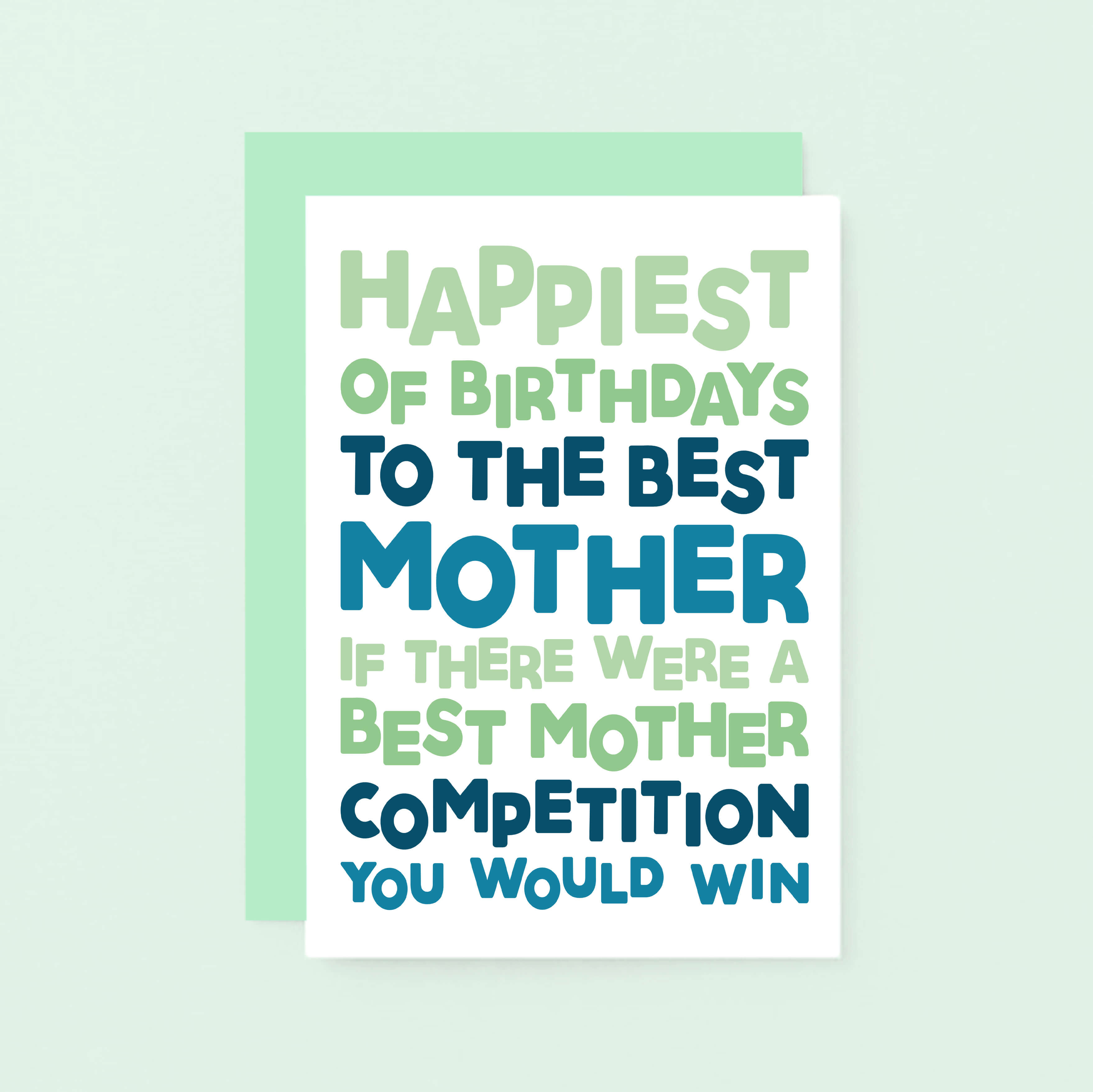Mum Birthday Card by SixElevenCreations. Reads Happiest of birthdays to the best mother. If there were a best mother competition you would win. Product Code SE0715A6