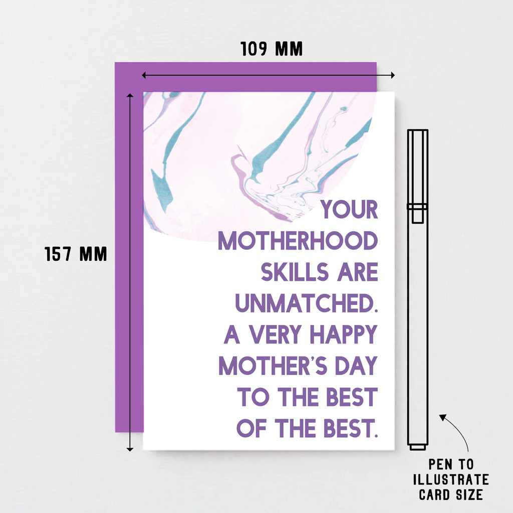 Mother's Day Card by SixElevenCreations. Reads Your motherhood skills are unmatched. A very happy Mother's Day to the best of the best. Product Code SEM0028A6