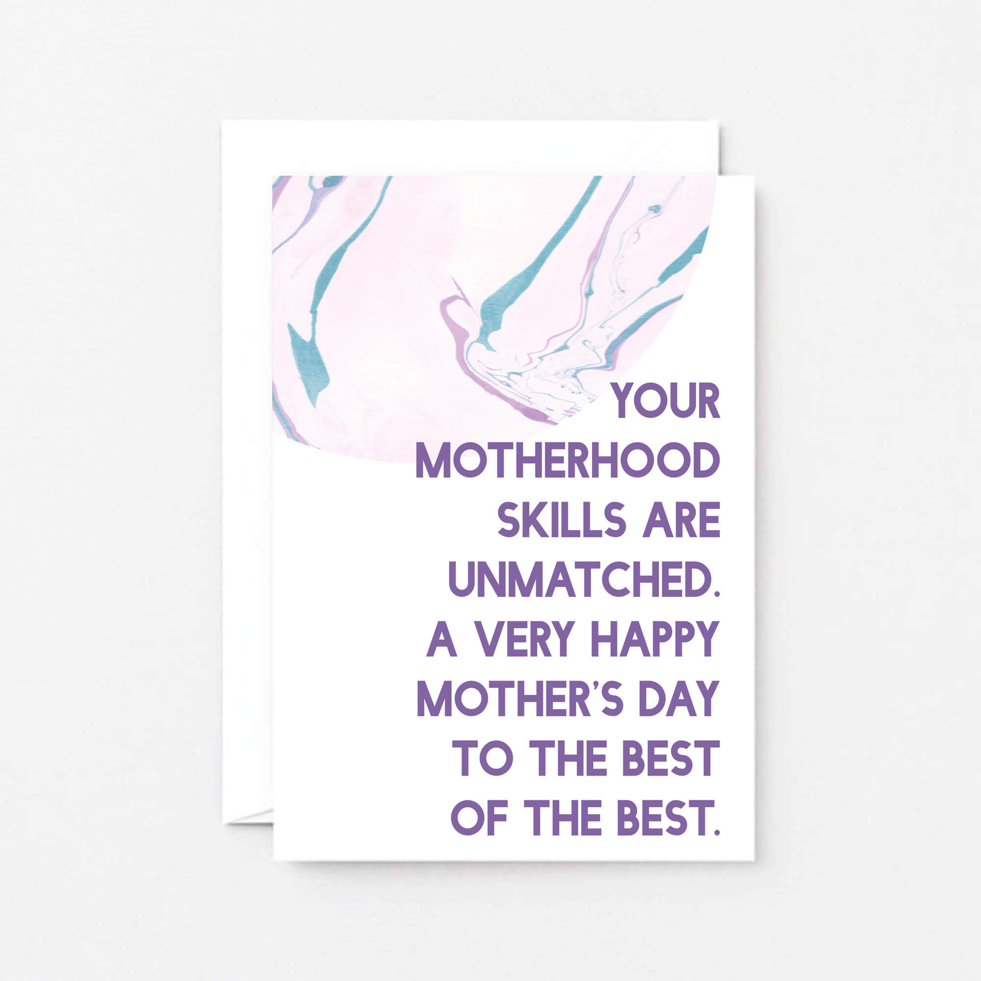 Mother's Day Card by SixElevenCreations. Reads Your motherhood skills are unmatched. A very happy Mother's Day to the best of the best. Product Code SEM0028A6