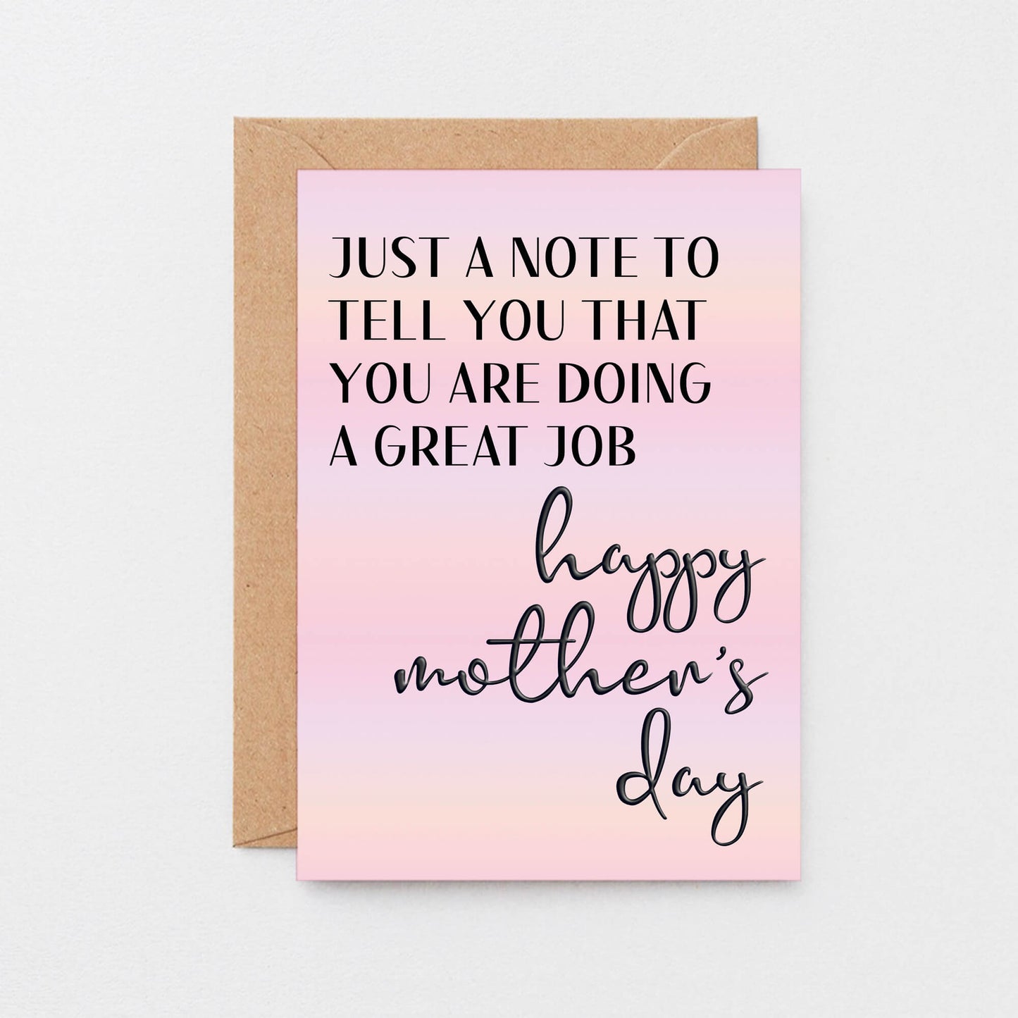 Mother's Day Card by SixElevenCreations. Reads Just a note to tell you that you are doing a great job. Happy Mother's Day. Product Code SEM0041A6